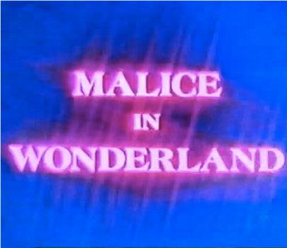Malice in Wonderland在线观看和下载