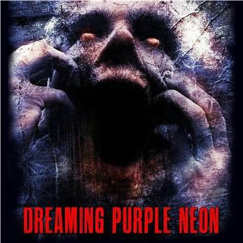 Dreaming Purple Neon在线观看和下载