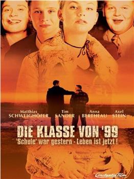 Die Klasse von '99 - Schule war gestern, Leben ist jetzt在线观看和下载