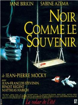 Noir comme le souvenir在线观看和下载