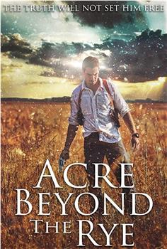 Acre Beyond the Rye在线观看和下载
