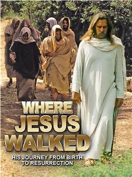 Where Jesus Walked在线观看和下载