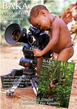 巴卡 哭泣的热带雨林在线观看和下载