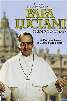 Papa Luciani: Il sorriso di Dio在线观看和下载