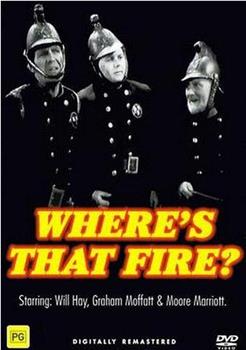 Where's That Fire?在线观看和下载