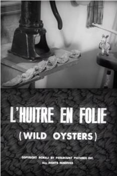 Wild Oysters在线观看和下载