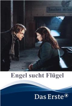 Engel sucht Flügel在线观看和下载