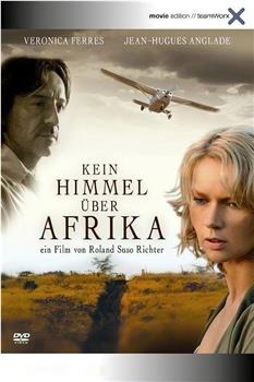 Kein Himmel über Afrika在线观看和下载