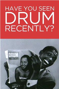 Have You Seen Drum Recently?在线观看和下载