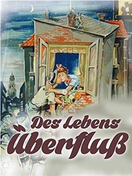 Des Lebens Überfluss在线观看和下载