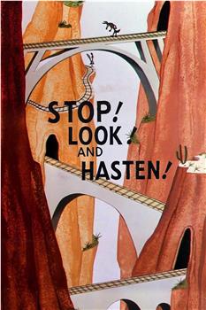 Stop! Look! And Hasten!在线观看和下载