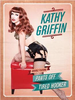 Kathy Griffin: Pants Off在线观看和下载