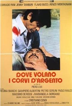 Dove volano i corvi d'argento在线观看和下载