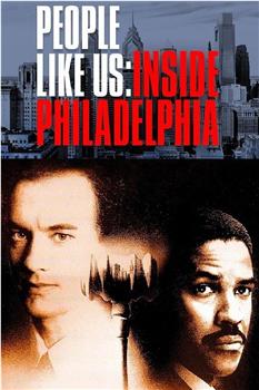 People Like Us: Making 'Philadelphia'在线观看和下载