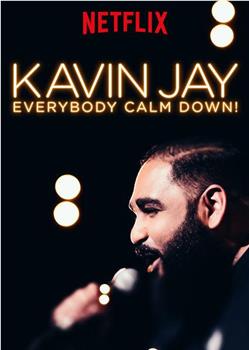 Kavin Jay: Everybody Calm Down!在线观看和下载