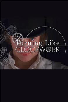 Turning Like Clockwork在线观看和下载