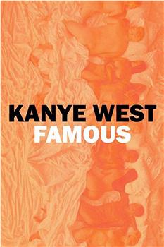 Kanye West: Famous在线观看和下载