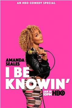 Amanda Seales: I Be Knowin'在线观看和下载