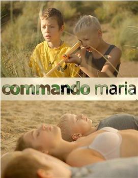 Commando Maria在线观看和下载