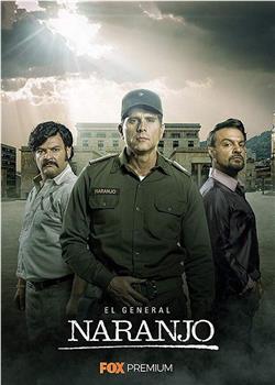 El General Naranjo Season 1在线观看和下载