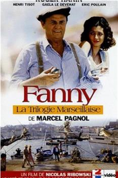 La trilogie marseillaise: Fanny在线观看和下载