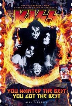 You Wanted the Best... You Got the Best: The Official Kiss Movie在线观看和下载