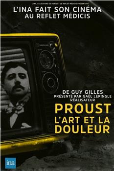 Proust, l'art et la douleur在线观看和下载