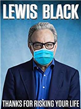 Lewis Black: Thanks for Risking Your Life在线观看和下载