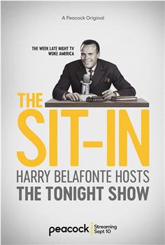 The Sit-In: Harry Belafonte hosts the Tonight Show在线观看和下载