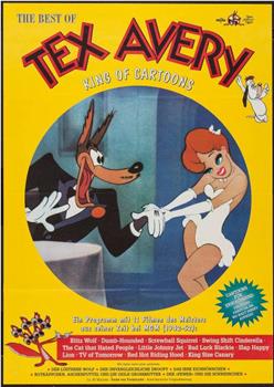 Tex Avery, the King of Cartoons在线观看和下载