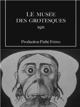 Le musée des grotesques在线观看和下载