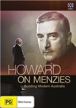 Howard on Menzies: Building Modern Australia Season 1在线观看和下载