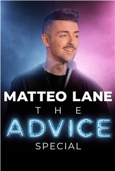 Matteo Lane: The Advice Special在线观看和下载