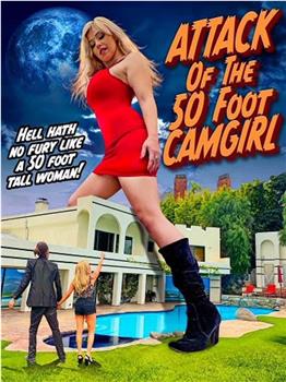 Attack of the 50 Foot Camgirl在线观看和下载