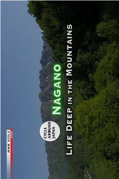 Cycle Around Japan-Nagano Life in the Mountains在线观看和下载
