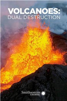 Volcanoes: Dual Destruction在线观看和下载