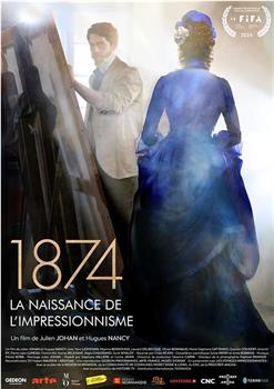 1874, la naissance de l’impressionnisme在线观看和下载