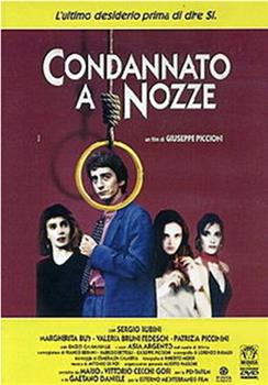 Condannato a nozze在线观看和下载