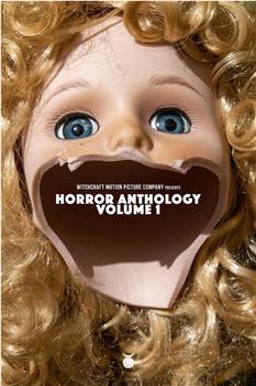 Witchcraft Motion Picture Company Presents: Horror Anthology - Volume 1在线观看和下载