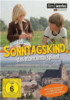 Ein Sonntagskind, das manchmal spinnt在线观看和下载