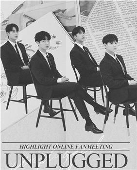 HIGHLIGHT ONLINE FANMEETING [UNPLUGGED]在线观看和下载