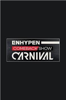 ENHYPEN 回归秀 'CARNIVAL'在线观看和下载