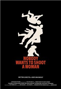 Nobody Wants to Shoot a Woman在线观看和下载