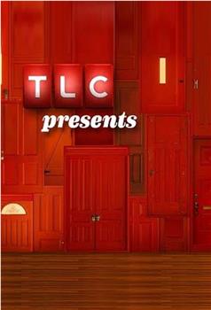 TLC Presents在线观看和下载