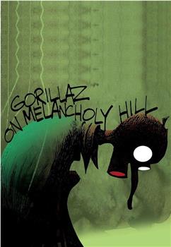 Gorillaz: On Melancholy Hill在线观看和下载