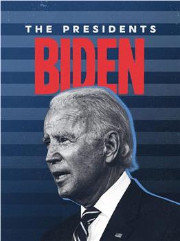 The Presidents: Biden在线观看和下载