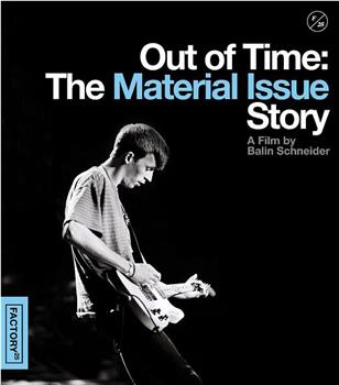 Out of Time: The Material Issue Story在线观看和下载