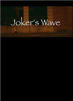 Joker's Wave在线观看和下载