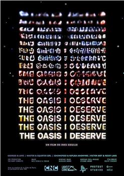 The Oasis I Deserve在线观看和下载