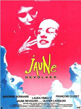 Jaune revolver在线观看和下载